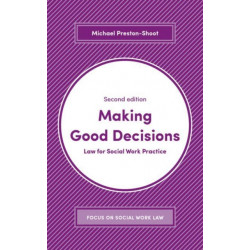 Making Good Decisions: Law for Social Work Practice