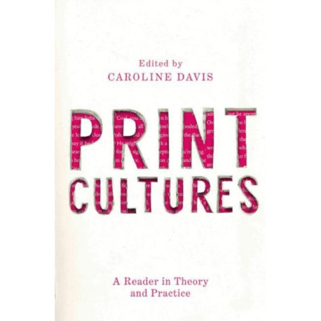 Print Cultures: A Reader in Theory and Practice