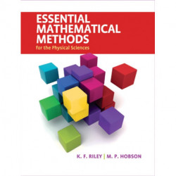 Essential Mathematical Methods for the Physical Sciences