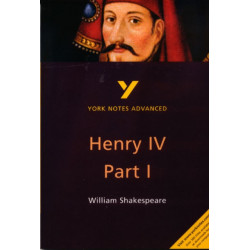 Henry IV Part I everything you need to catch up, study and prepare for the 2025 and 2026 exams: everything you need to catch up, study and prepare for 2021 assessments and 2022 exams
