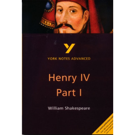 Henry IV Part I everything you need to catch up, study and prepare for the 2025 and 2026 exams: everything you need to catch up, study and prepare for 2021 assessments and 2022 exams