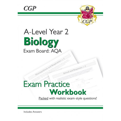A-Level Biology: AQA Year 2 Exam Practice Workbook - includes Answers