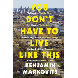 You Don't Have To Live Like This: From the 2025 Booker shortlisted author of The Rest of Our Lives