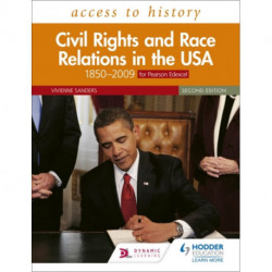 Access to History: Civil Rights and Race Relations in the USA 1850–2009 for Pearson Edexcel Second Edition