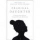 Prodigal Daughter: A Family’s Brave Journey through Addiction and Recovery