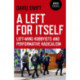 Left for Itself, A: Left-wing Hobbyists and Performative Radicalism