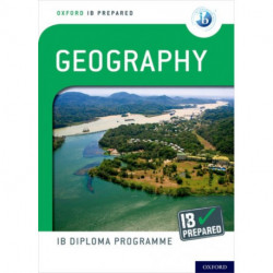 Oxford IB Diploma Programme: IB Prepared: Geography
