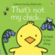 That's not my chick.: An Easter And Springtime Book For Babies and Toddlers
