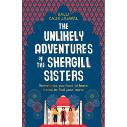 The Unlikely Adventures of the Shergill Sisters