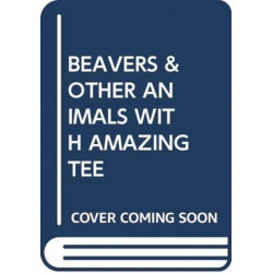BEAVERS & OTHER ANIMALS WITH AMAZING TEE