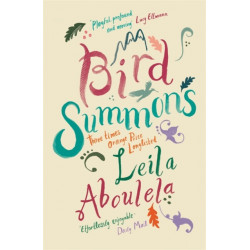 Bird Summons: From the winner of the PEN Pinter Prize 2025
