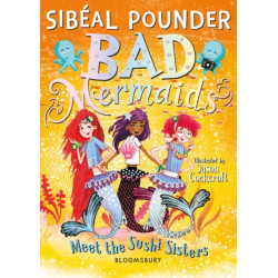 Bad Mermaids Meet the Sushi Sisters