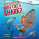 What If You Could Sniff Like a Shark?: Explore the Superpowers of Ocean Animals: Explore the Superpowers of Ocean Animals