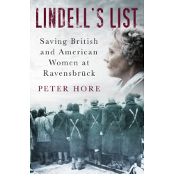 Lindell's List: Saving British and American Women at Ravensbruck