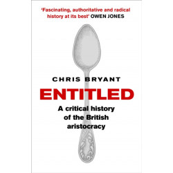 Entitled: A Critical History of the British Aristocracy