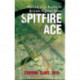 Spitfire Ace: My Life as a Battle of Britain Fighter Pilot