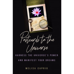 Postcards to the Universe: Harness the Universe's Power and Manifest Your Dreams (Blank Postcards for Art)