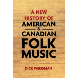 A New History of American and Canadian Folk Music