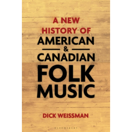 A New History of American and Canadian Folk Music