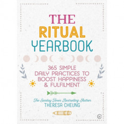The Ritual Yearbook: 365 Simple Daily Practices to Boost Happiness & Fulfilment