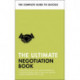 The Ultimate Negotiation Book: Discover What Top Negotiators Do- Master Persuasion and Influence- Build Rapport with NLP