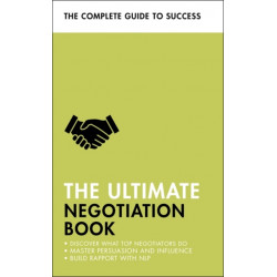 The Ultimate Negotiation Book: Discover What Top Negotiators Do- Master Persuasion and Influence- Build Rapport with NLP