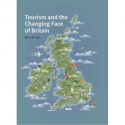 Tourism and the Changing Face of the British Isles