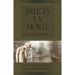 Bruges-la-Morte: and The Death Throes of Towns