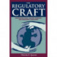 The Regulatory Craft: Controlling Risks, Solving Problems, and Managing Compliance