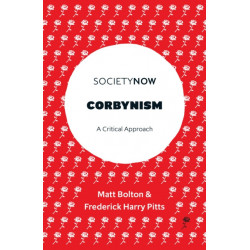 Corbynism: A Critical Approach