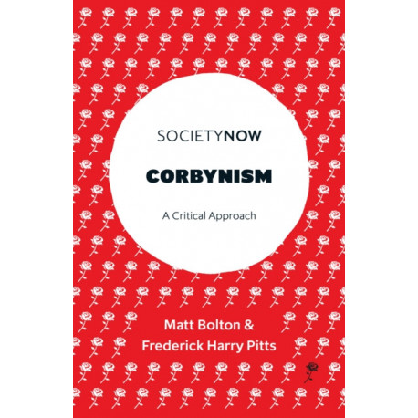 Corbynism: A Critical Approach