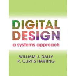 Digital Design: A Systems Approach