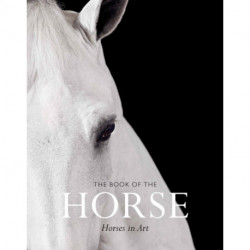 The Book of the Horse: Horses in Art