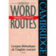 Cambridge Word Routes Anglais-Francais: Lexique thematique de l'anglais courant