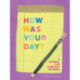 How Was Your Day?: A Journal for Everyday Wonders