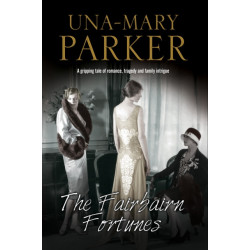 The Fairbairn Fortunes: An Edwardian Country House Romance