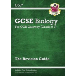 GCSE Biology OCR Gateway Revision Guide: Includes Online Edition, Quizzes & Videos