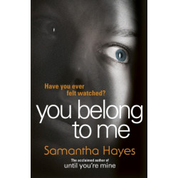 You Belong To Me: Have you ever felt watched?