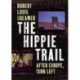 The Hippie Trail: After Europe, Turn Left