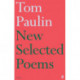 New Selected Poems of Tom Paulin