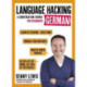 LANGUAGE HACKING GERMAN (Learn How to Speak German - Right Away): A Conversation Course for Beginners