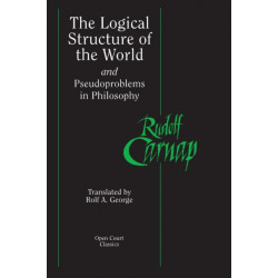 The Logical Structure of the World and Pseudoproblems in Philosophy