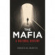 The Mafia: A Cultural History