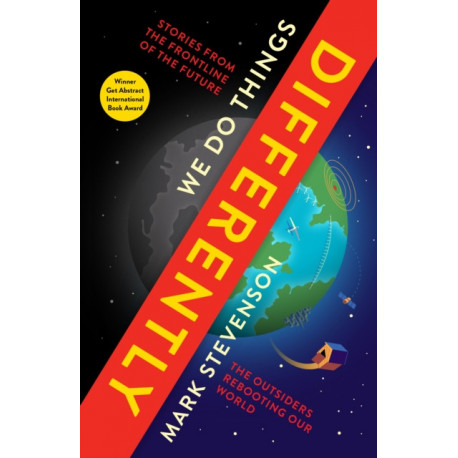 We Do Things Differently: The Outsiders Rebooting Our World