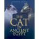 The Cat in Ancient Egypt