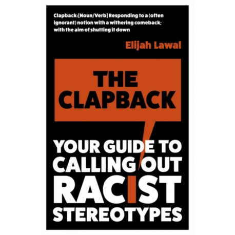 The Clapback: Your Guide to Calling out Racist Stereotypes