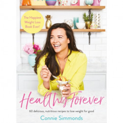 Healthy Forever: The Happiest Weight Loss Book Ever!