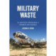 Military Waste: The Unexpected Consequences of Permanent War Readiness