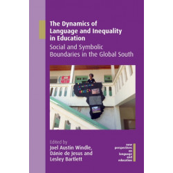 The Dynamics of Language and Inequality in Education: Social and Symbolic Boundaries in the Global South
