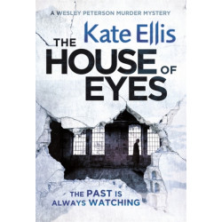 The House of Eyes: Book 20 in the DI Wesley Peterson crime series